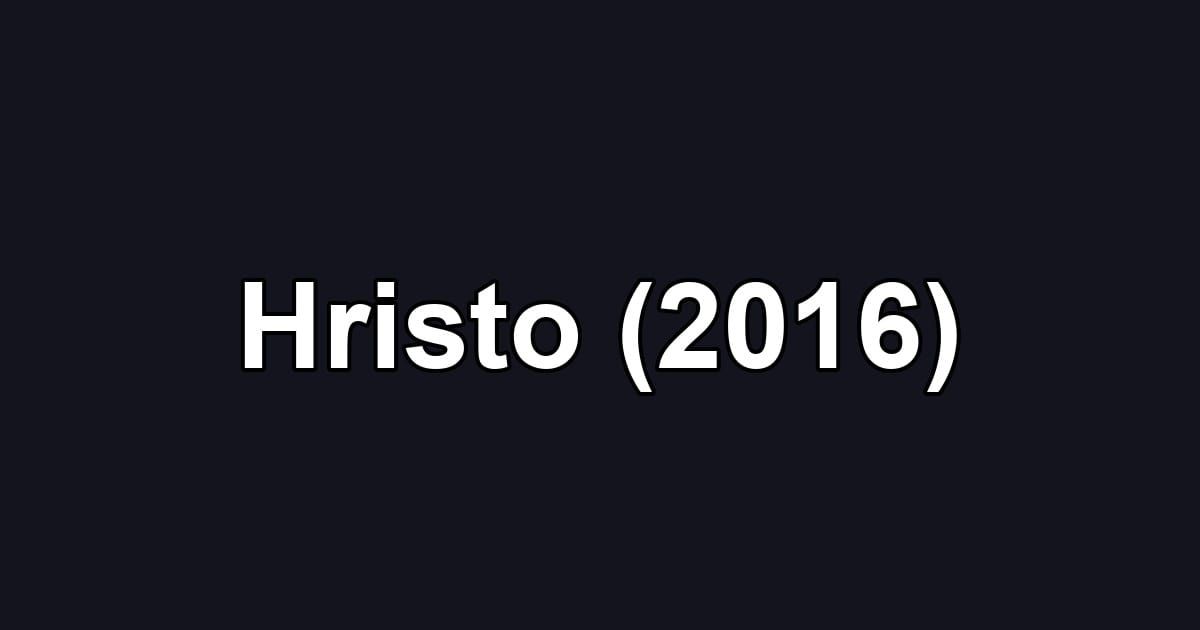 Hristo (2016)