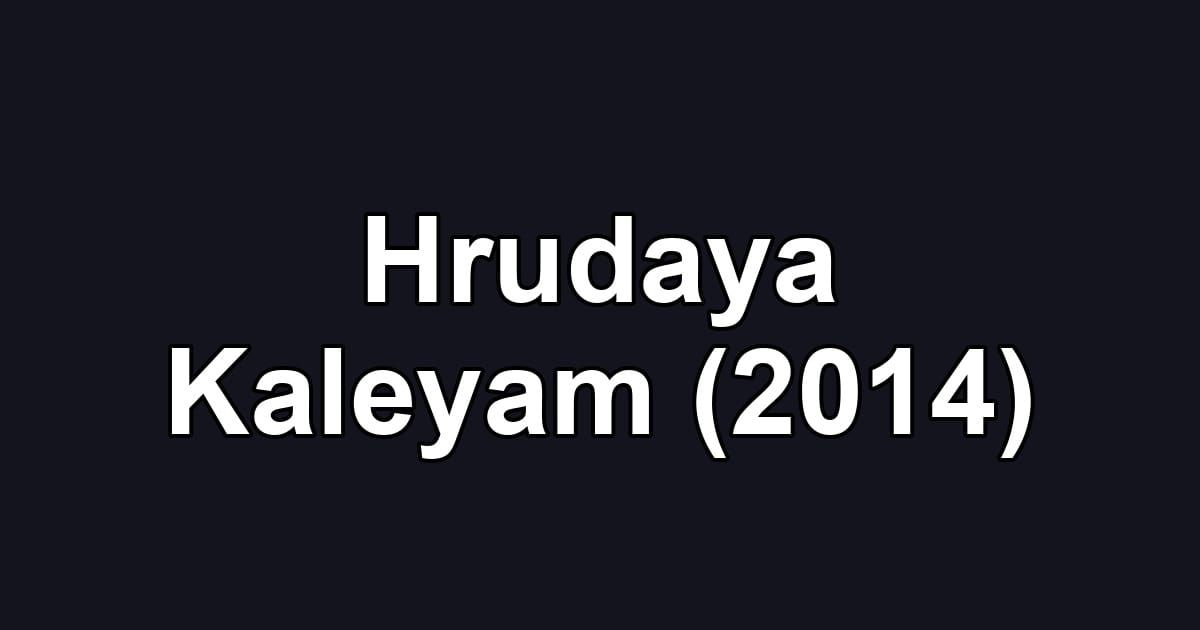 Hrudaya Kaleyam (2014)
