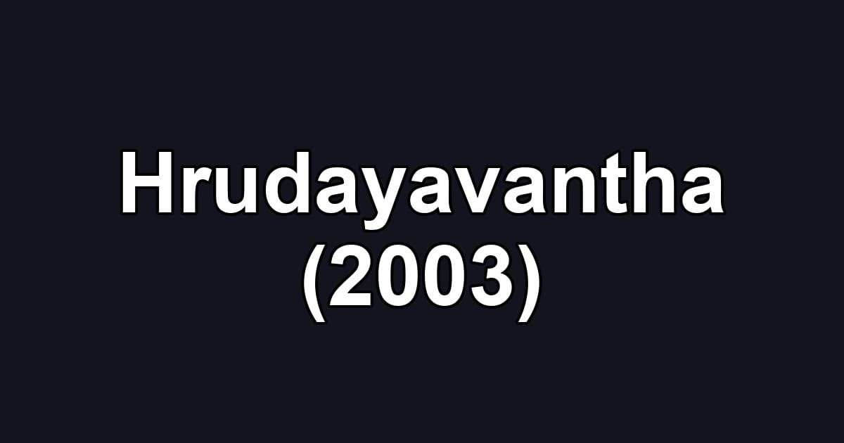 Hrudayavantha (2003)