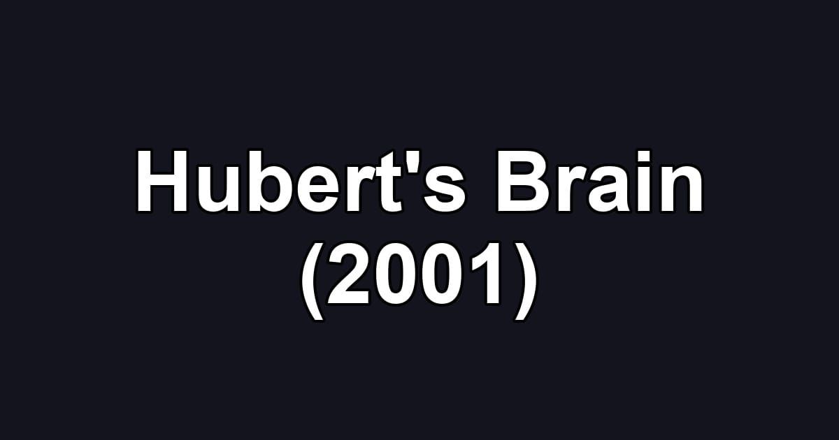 Hubert's Brain (2001)