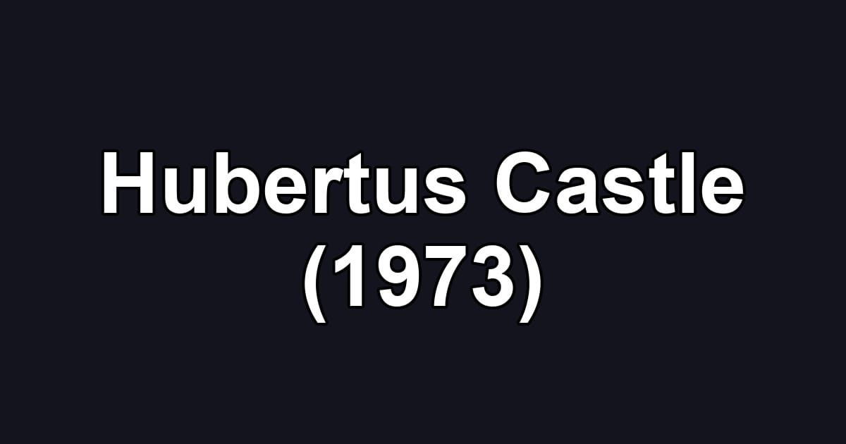 Hubertus Castle (1973)