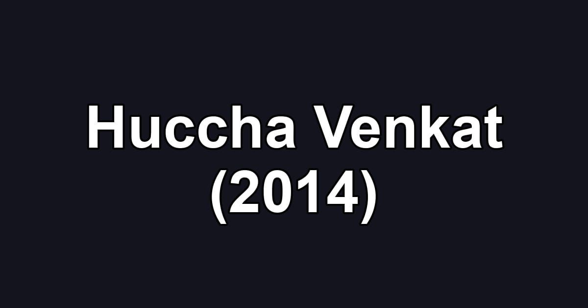 Huccha Venkat (2014)
