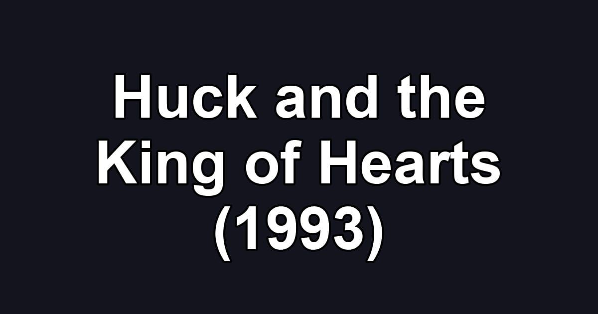 Huck and the King of Hearts (1993)