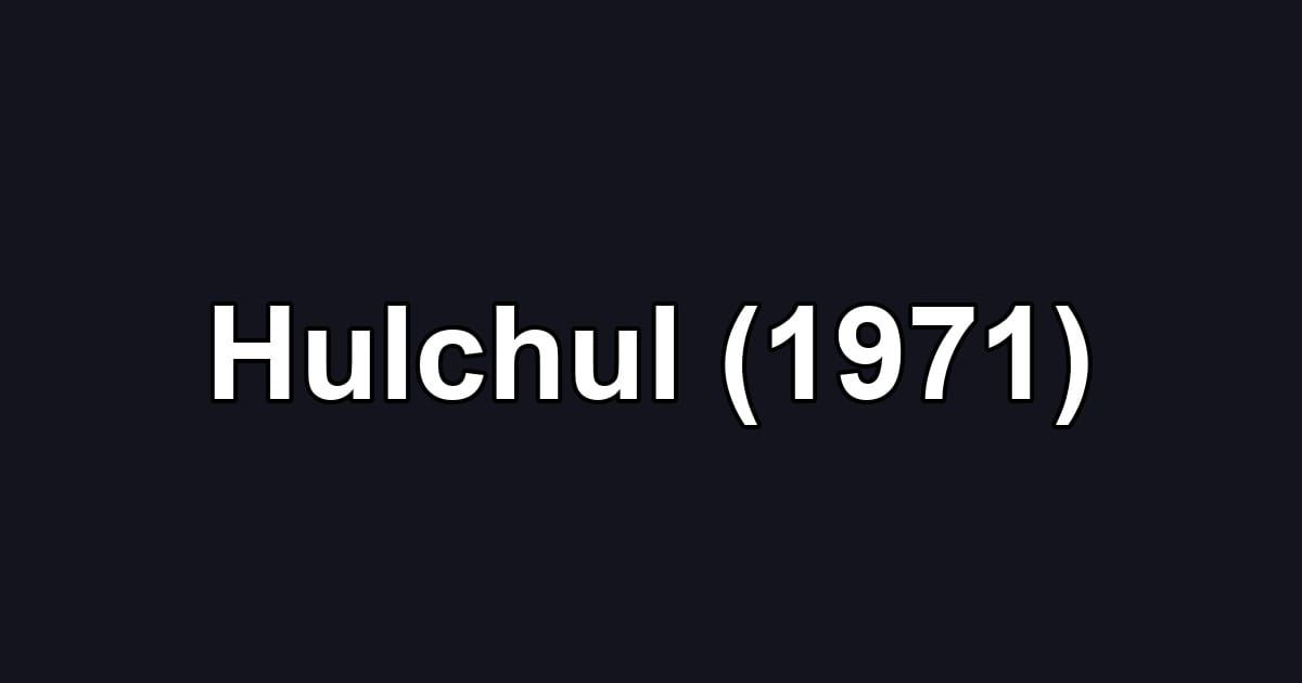 Hulchul (1971)