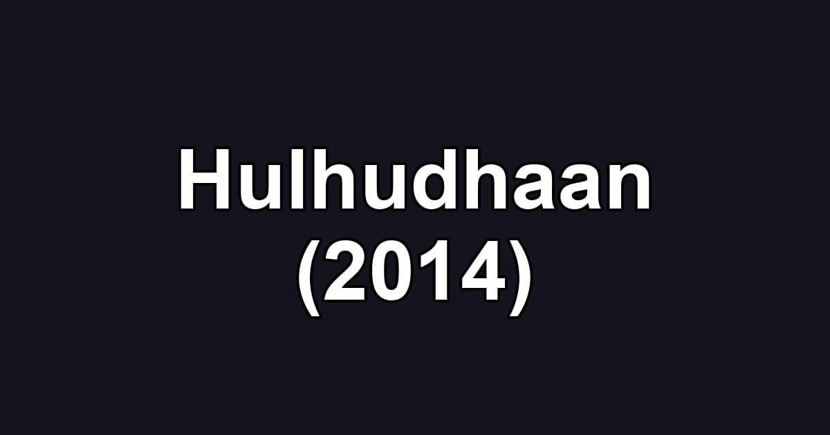 Hulhudhaan (2014)