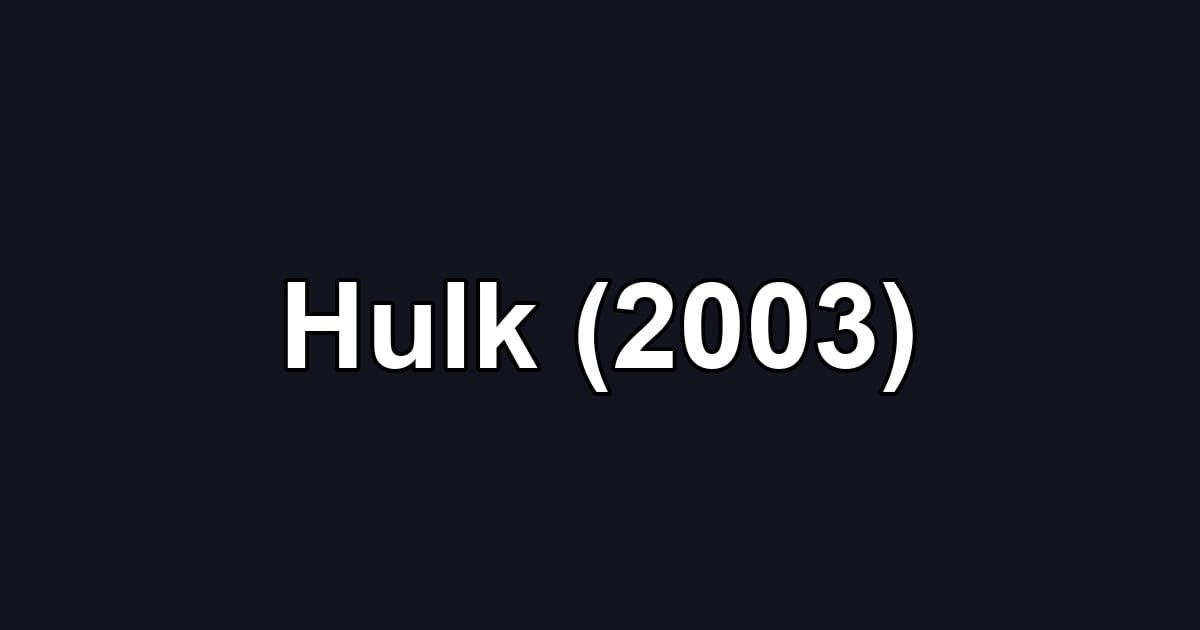 Hulk (2003)