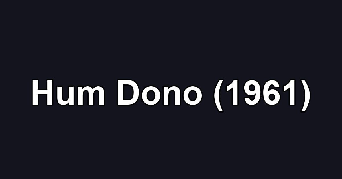 Hum Dono (1961)