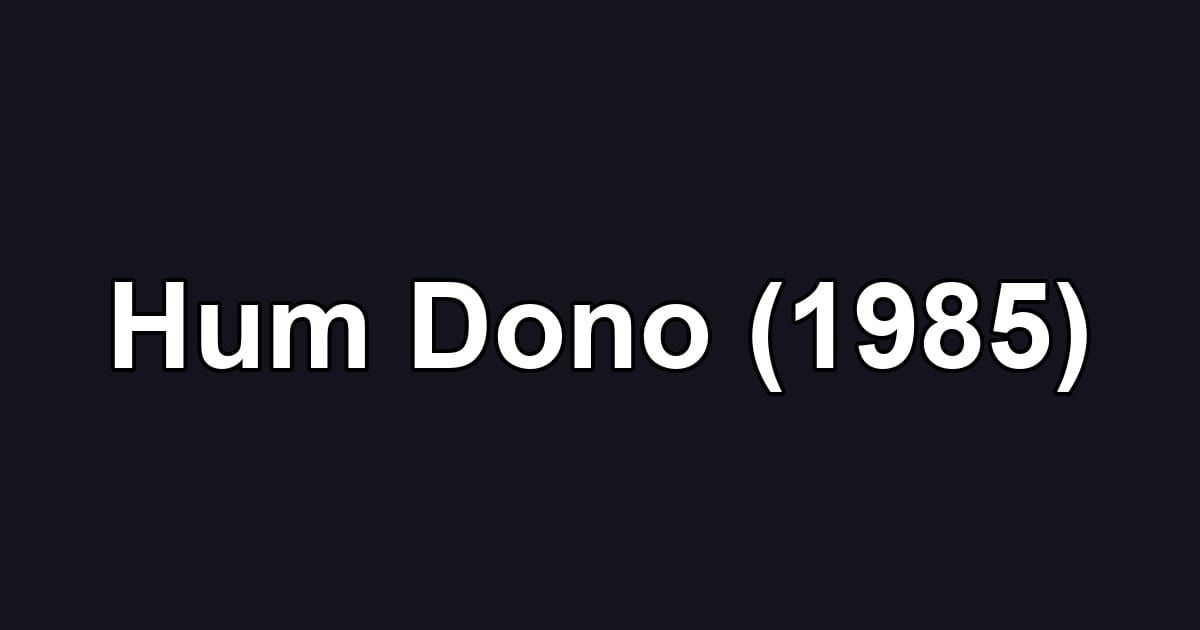 Hum Dono (1985)