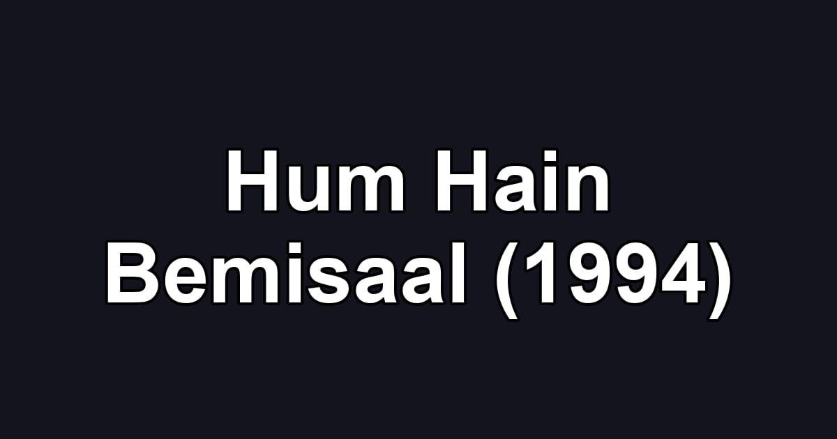 Hum Hain Bemisaal (1994)