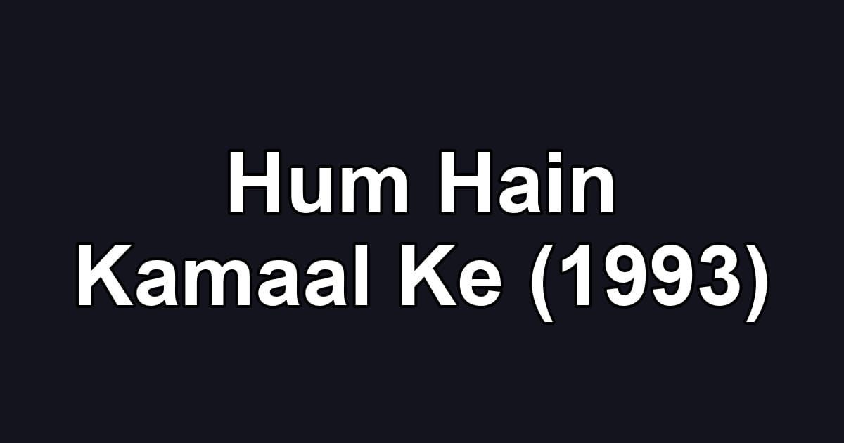 Hum Hain Kamaal Ke (1993)