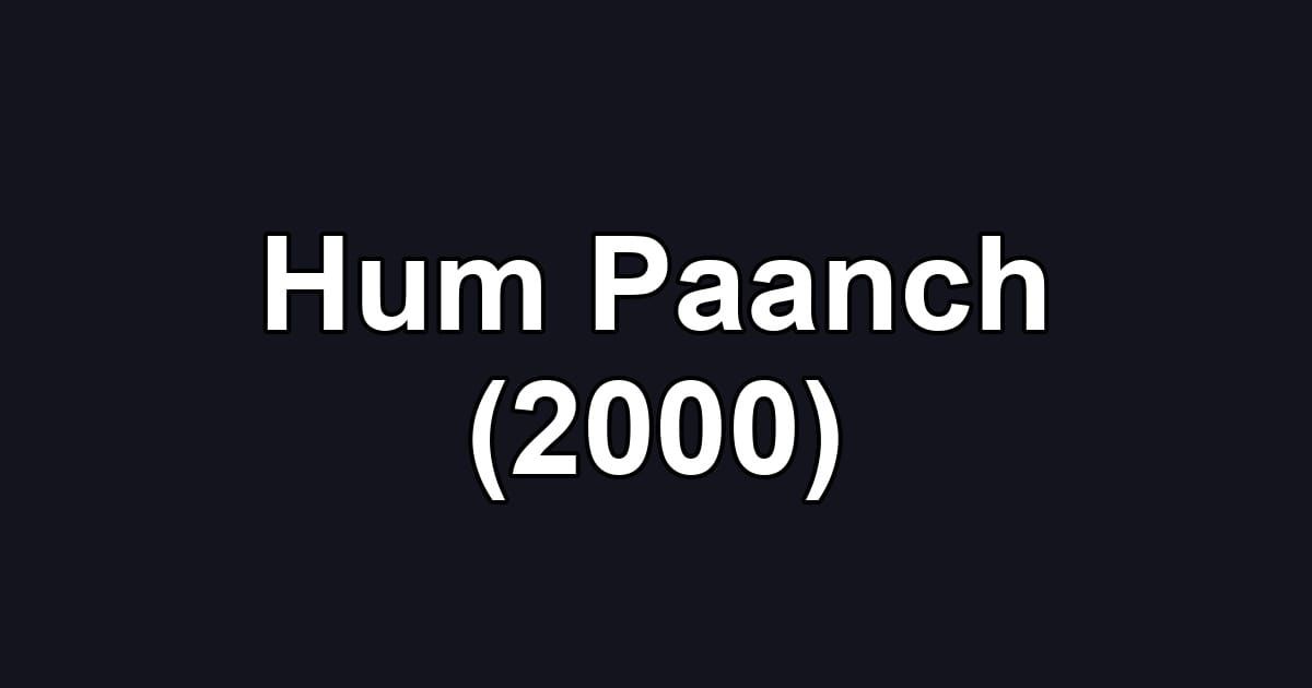 Hum Paanch (2000)