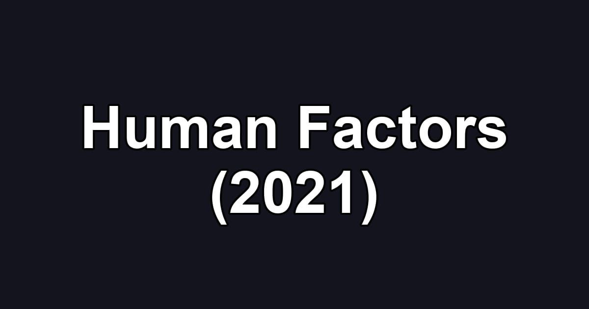 Human Factors (2021)