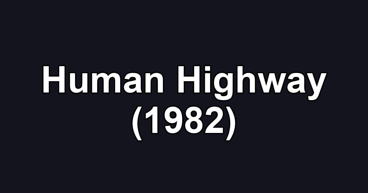 Human Highway (1982)