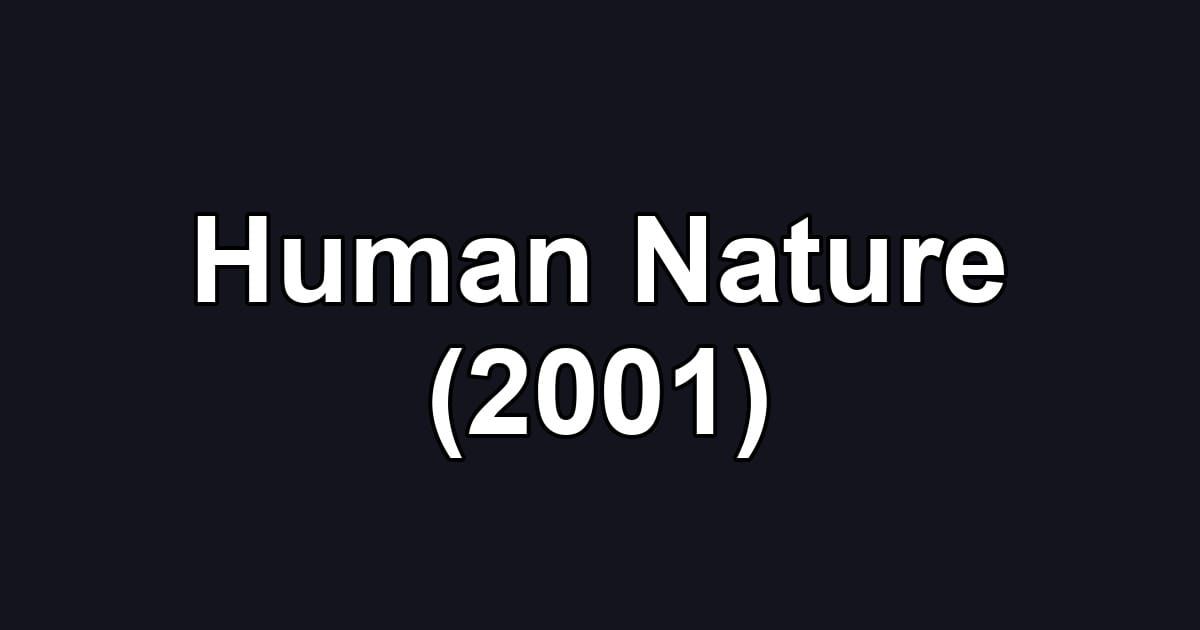 Human Nature (2001)