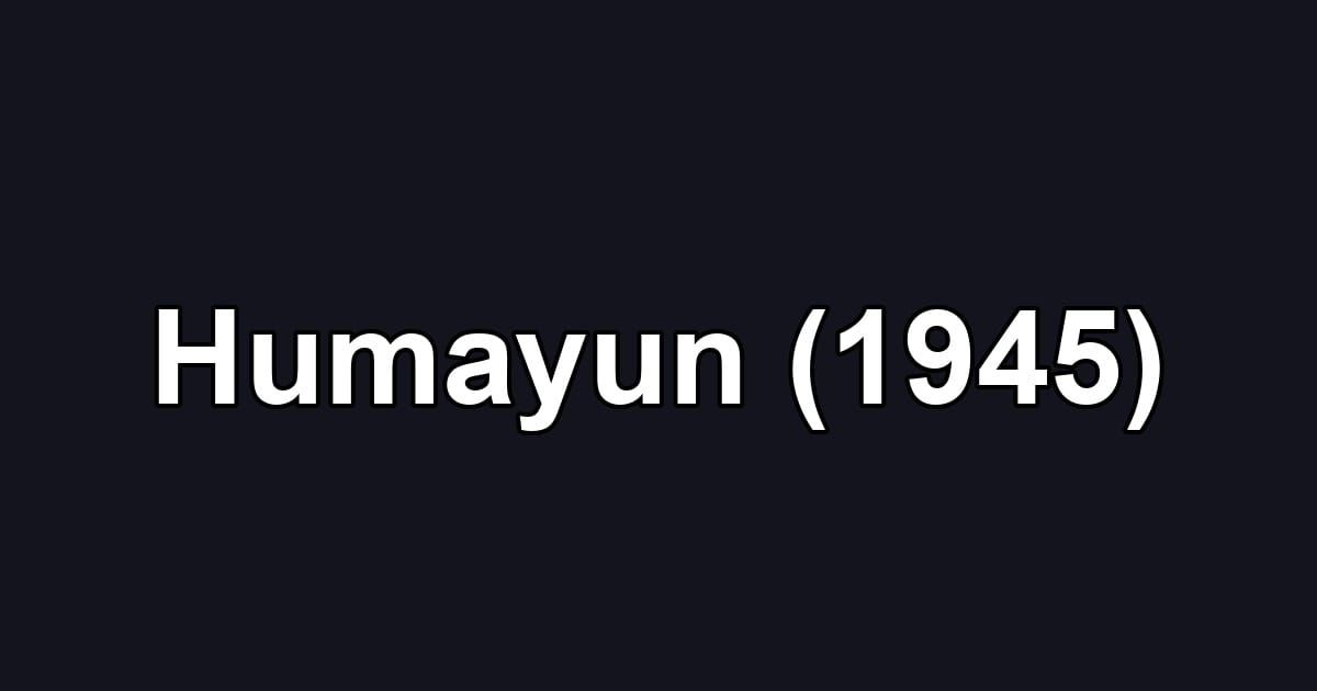 Humayun (1945)