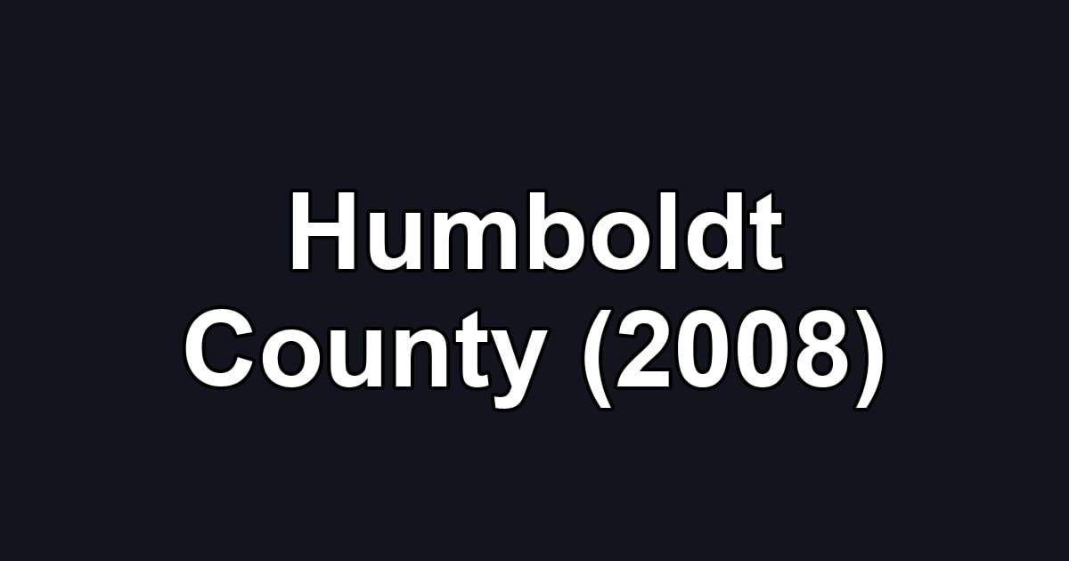 Humboldt County (2008)