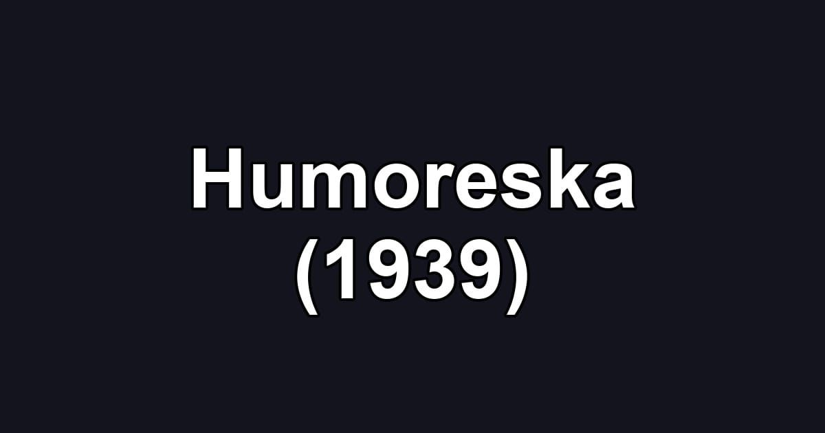 Humoreska (1939)