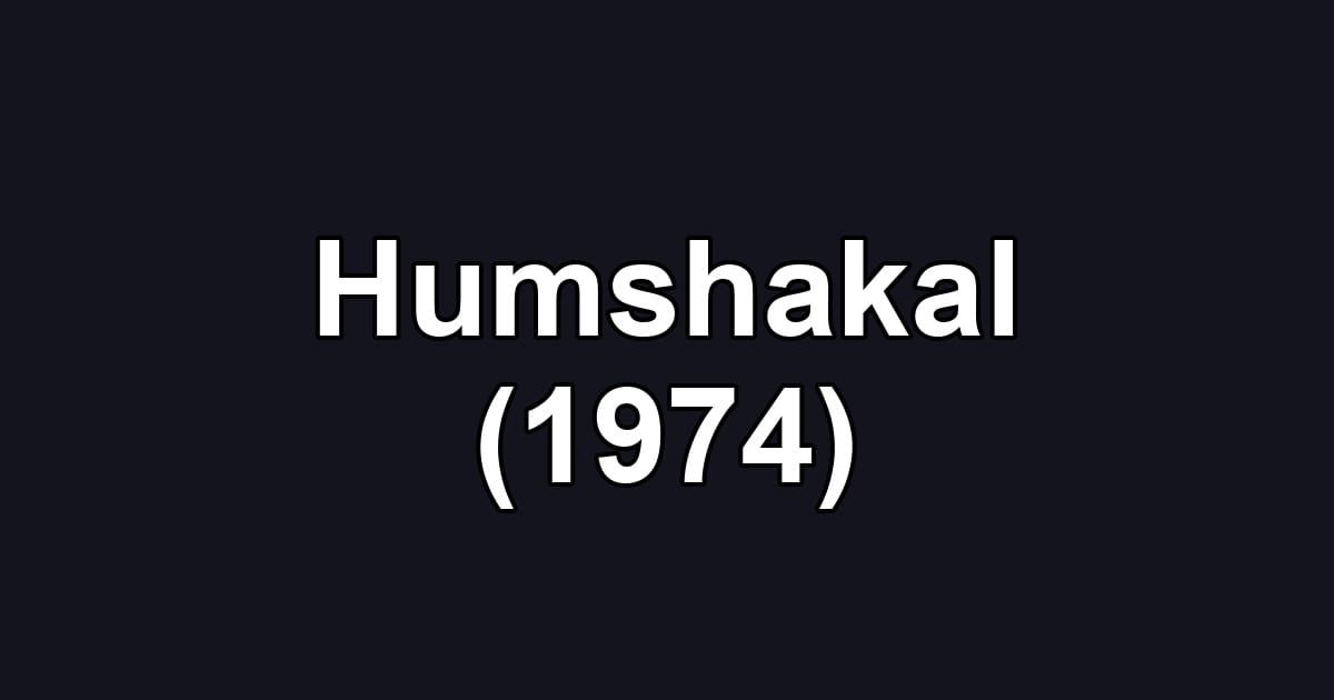 Humshakal (1974)