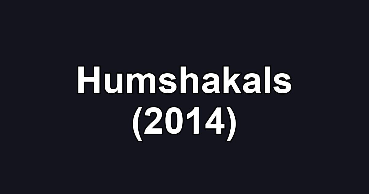 Humshakals (2014)