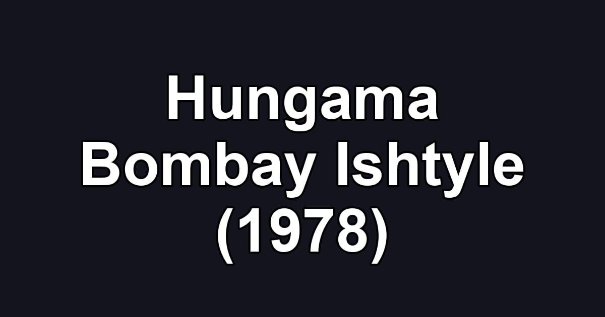 Hungama Bombay Ishtyle (1978)