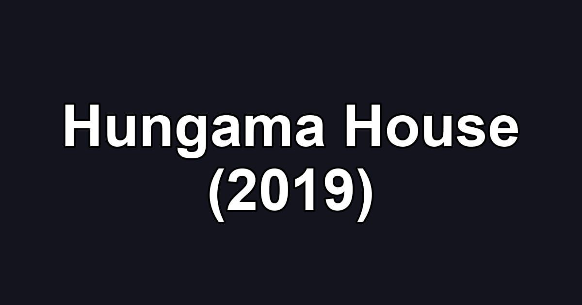 Hungama House (2019)