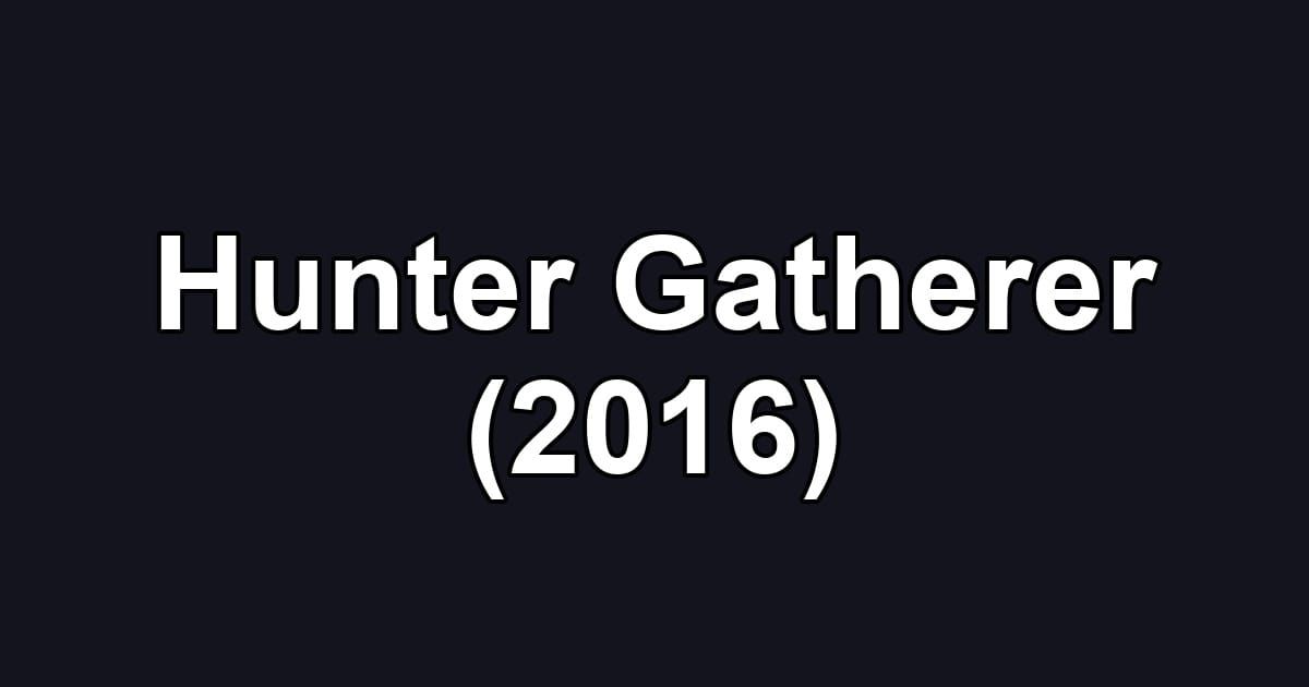 Hunter Gatherer (2016)