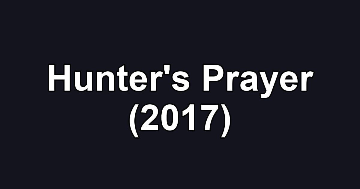 Hunter's Prayer (2017)