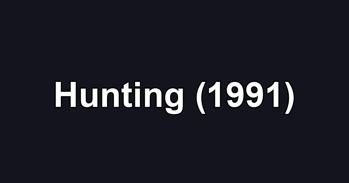 Hunting (1991)