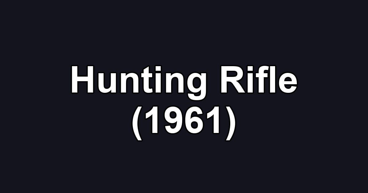 Hunting Rifle (1961)