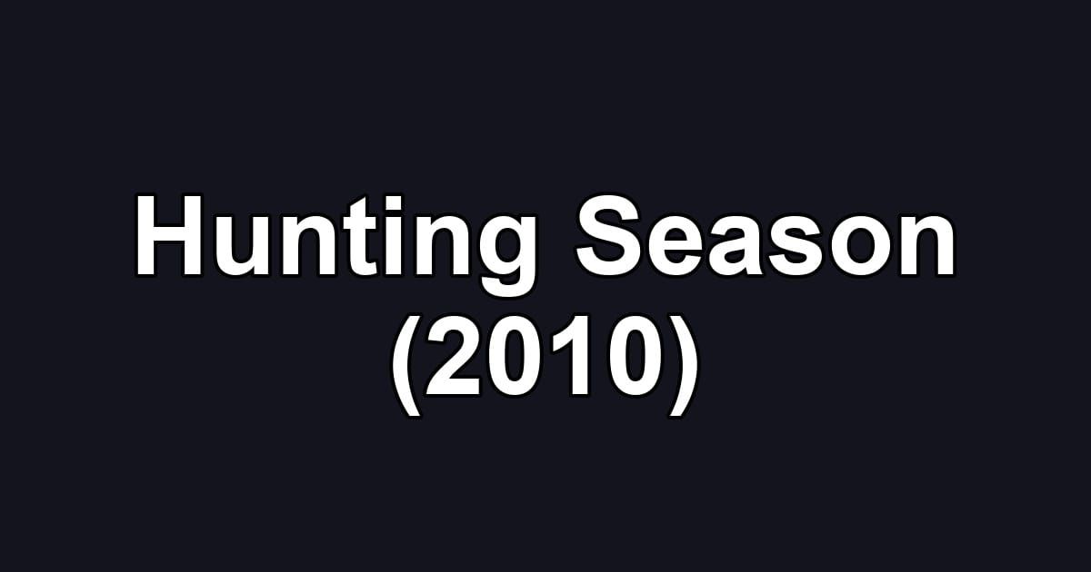 Hunting Season (2010)