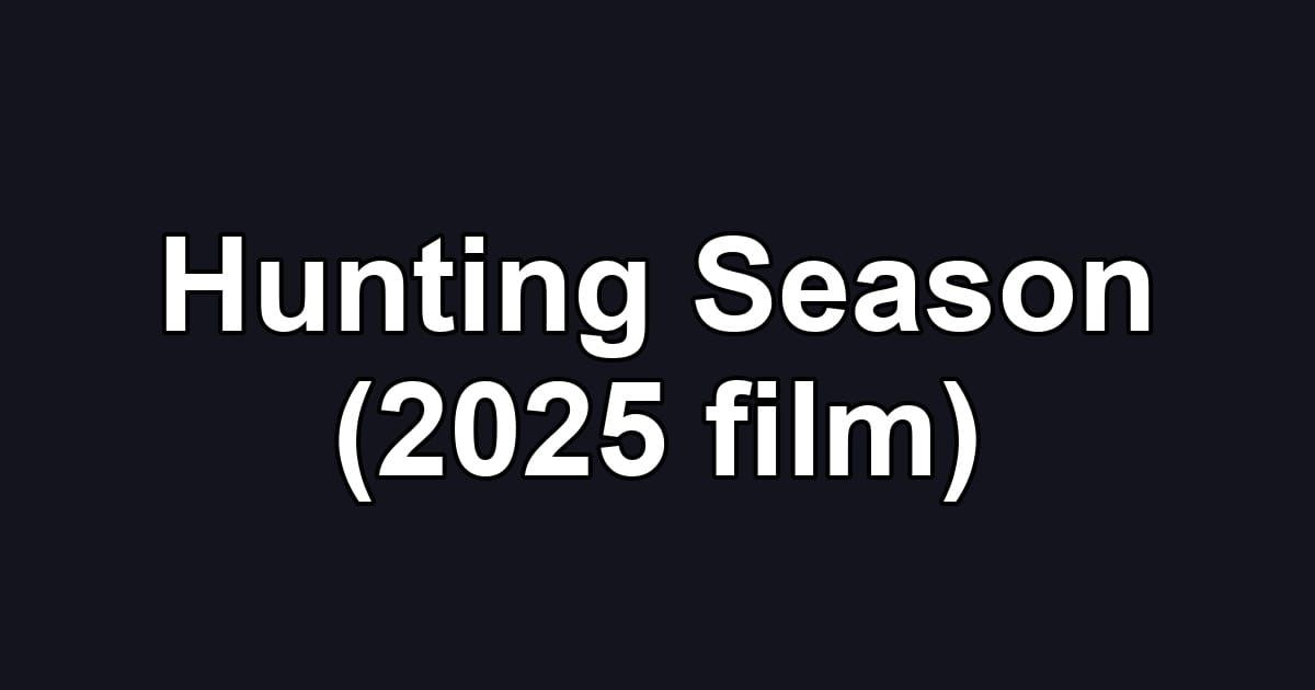 Hunting Season (2025 film)