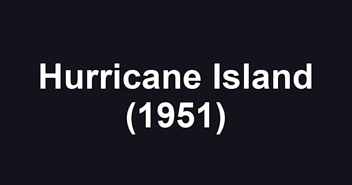 Hurricane Island (1951)