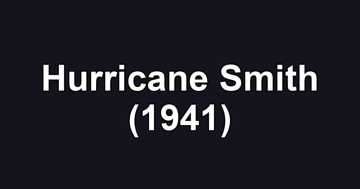 Hurricane Smith (1941)