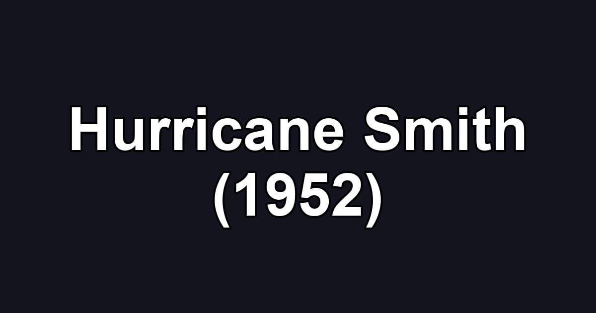 Hurricane Smith (1952)