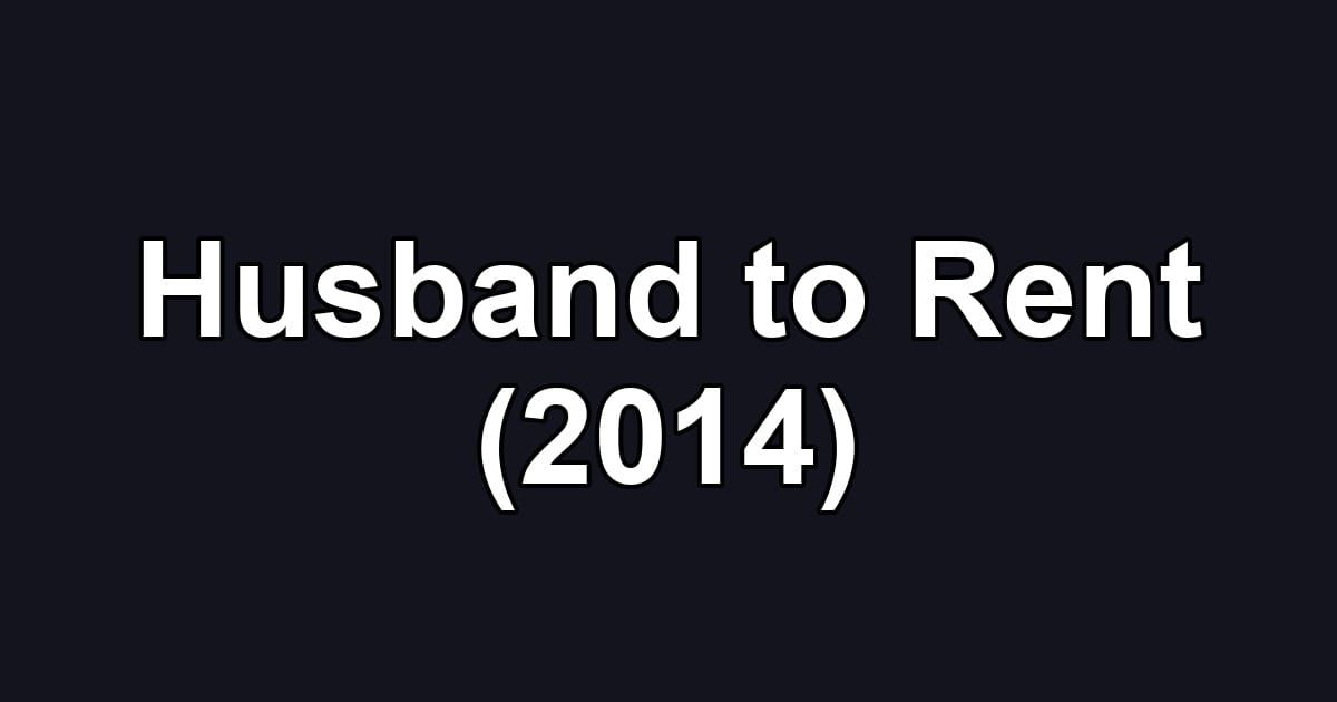 Husband to Rent (2014)