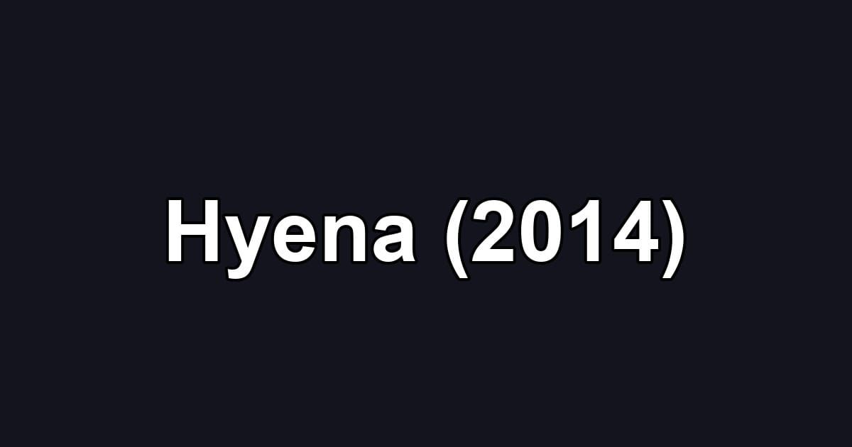 Hyena (2014)