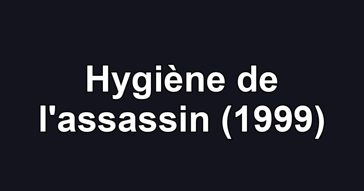 Hygiène de l'assassin (1999)
