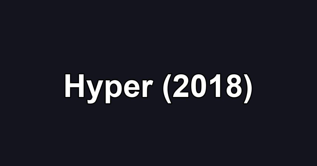 Hyper (2018)