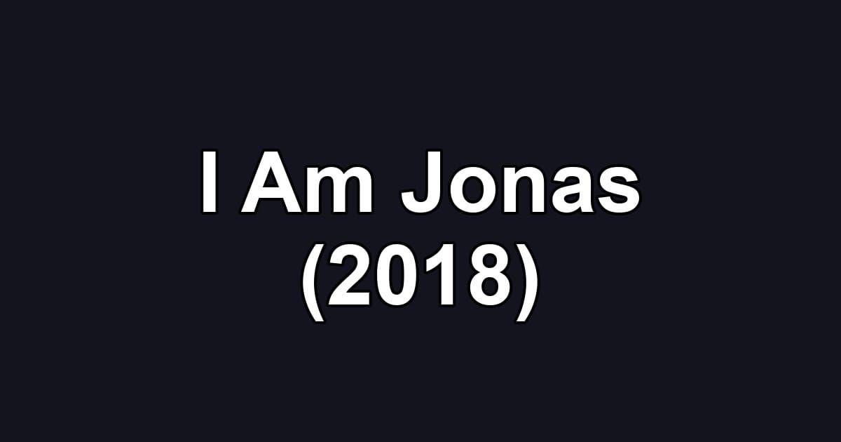 I Am Jonas (2018)