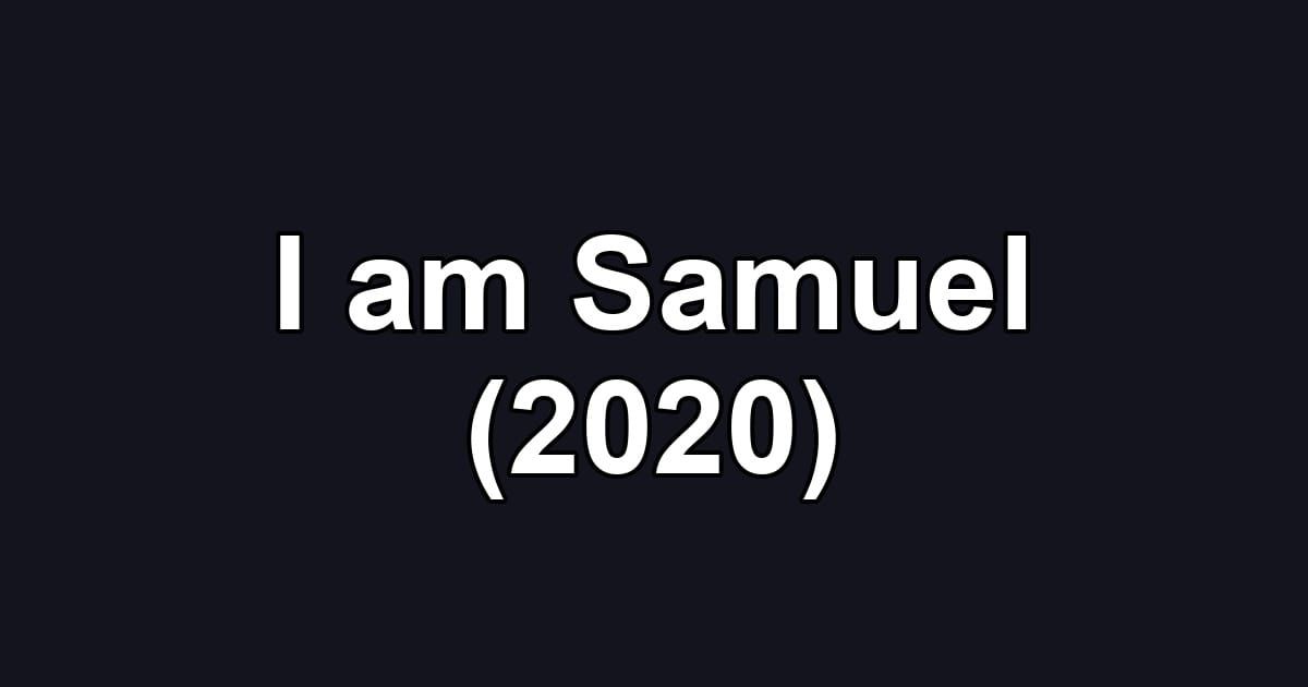 I am Samuel (2020)