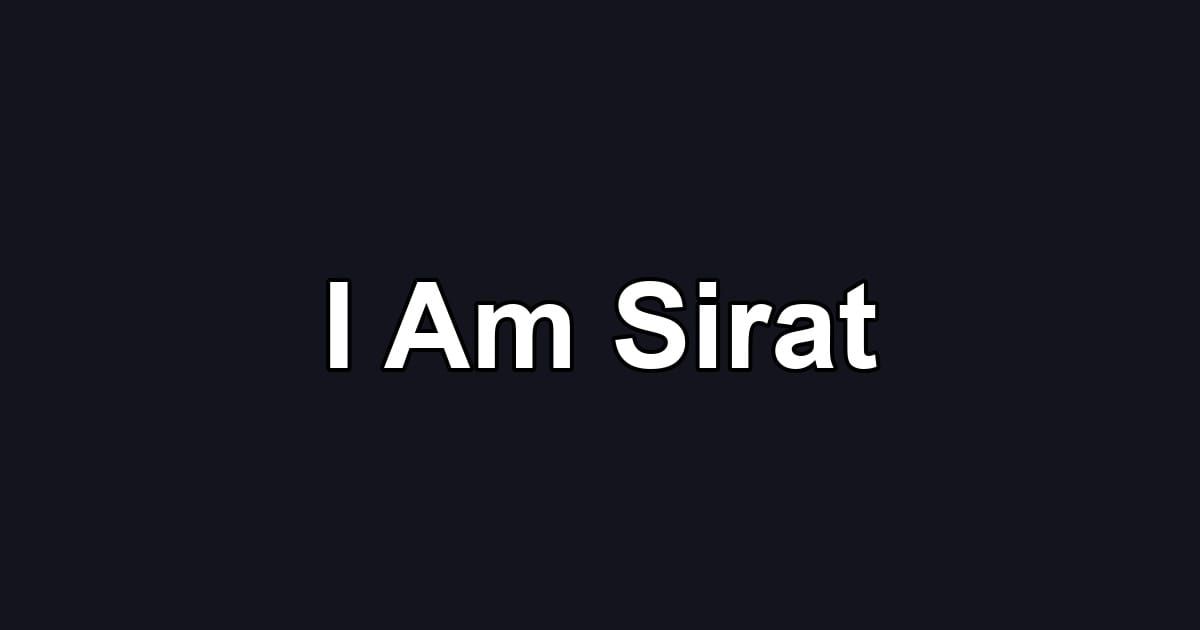 I Am Sirat