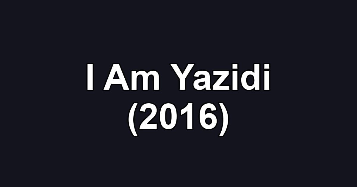I Am Yazidi (2016)