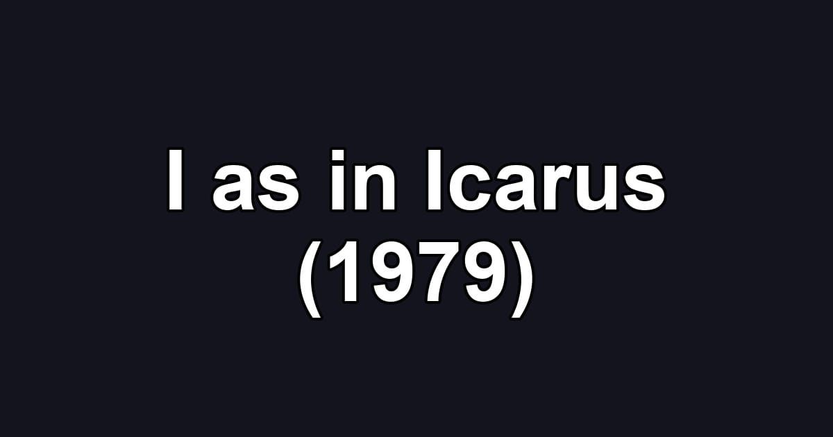 I as in Icarus (1979)