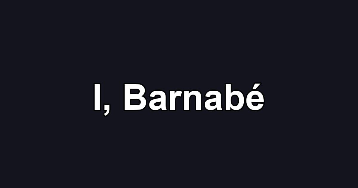 I, Barnabé