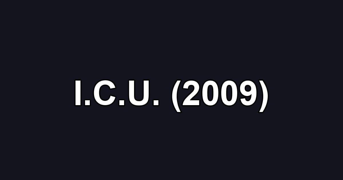 I.C.U. (2009)
