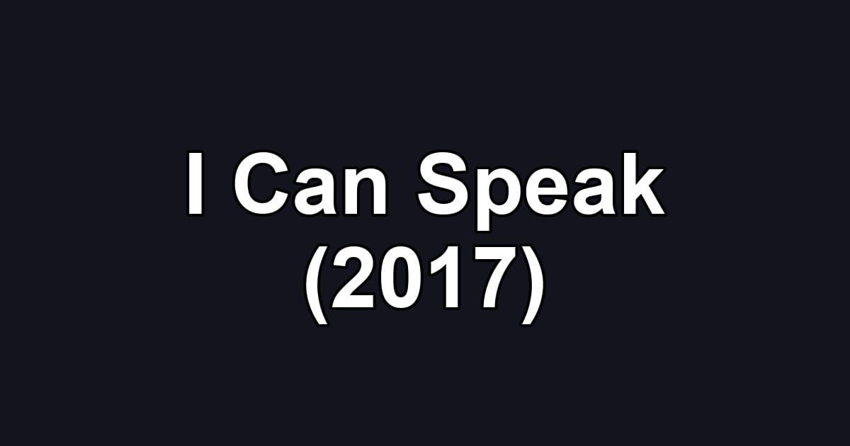 I Can Speak (2017)