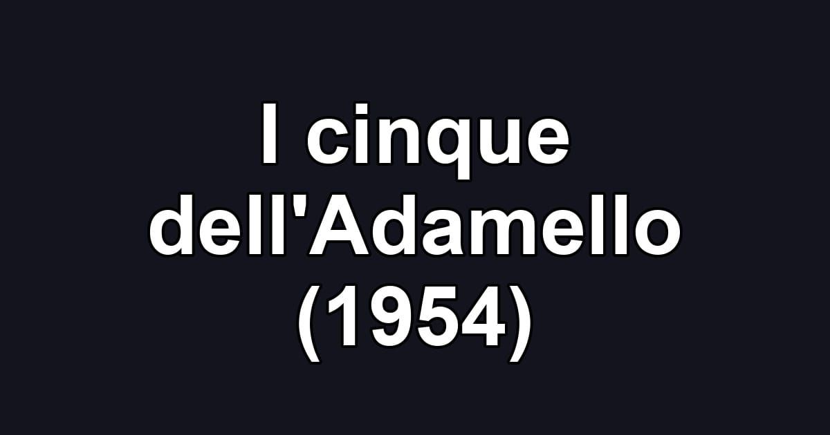 I cinque dell'Adamello (1954)