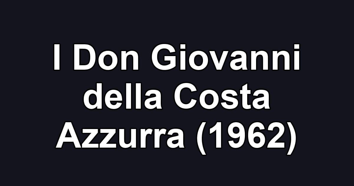 I Don Giovanni della Costa Azzurra (1962)