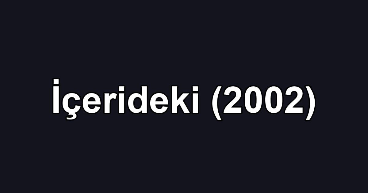 İçerideki (2002)