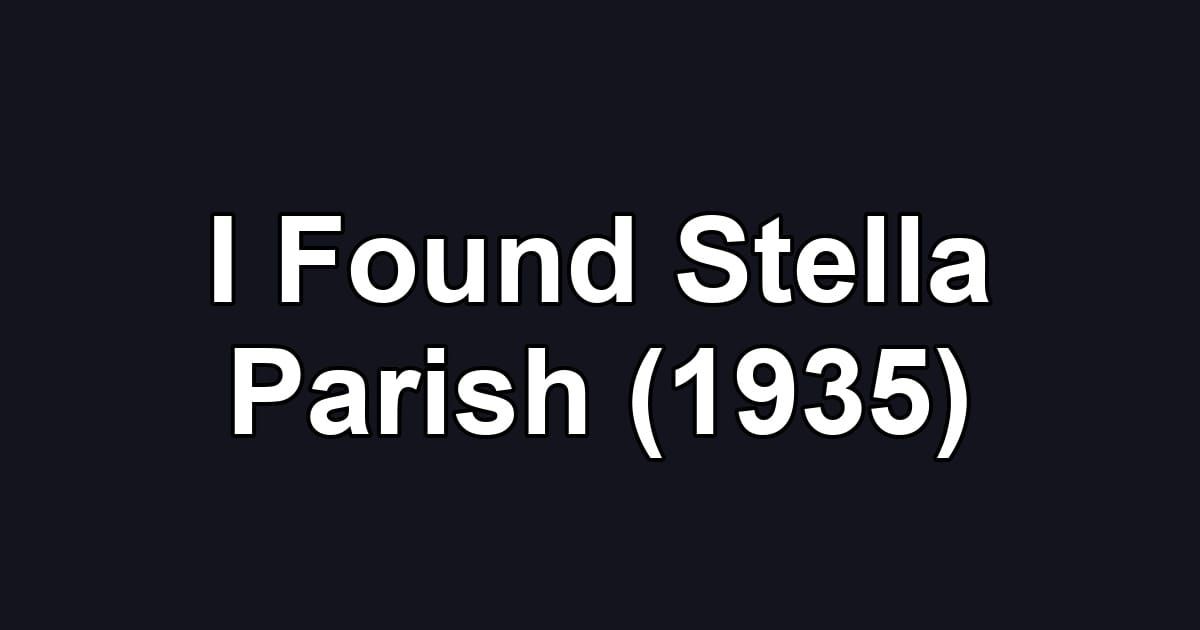 I Found Stella Parish (1935)